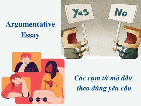Các Cụm Từ Mở Đầu Essay: 60 Cụm Từ Nằm Lòng Ăn Điểm 6 argumentative-essay-cac-cum-tu-mo-dau-theo-dung-yeu-cau