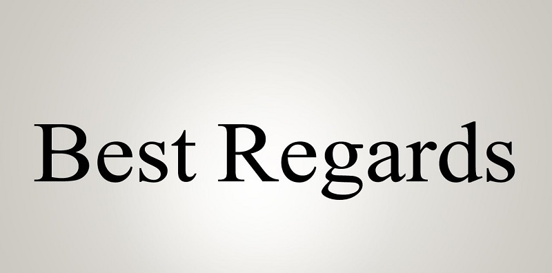 7 Best regard là gì? Hướng dẫn sử dụng best regard sao cho hiệu quả mới nhất